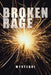 Broken Rage by Mystequi