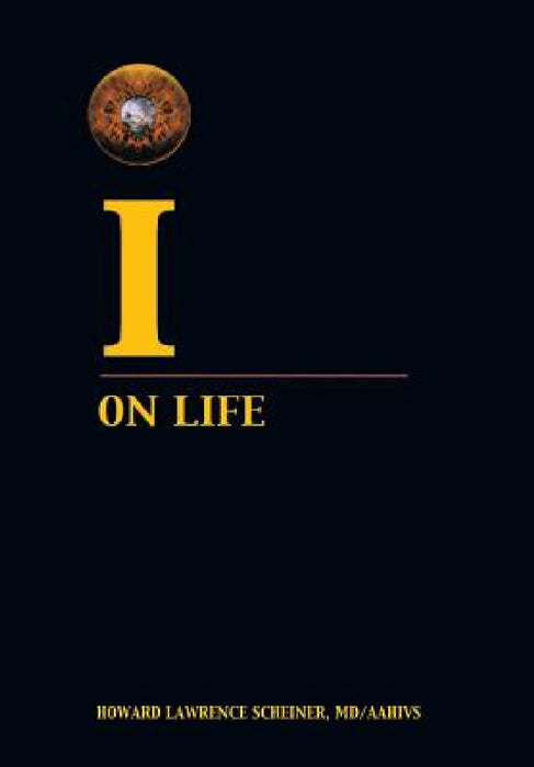 I on Life by Howard Scheiner Aahivs