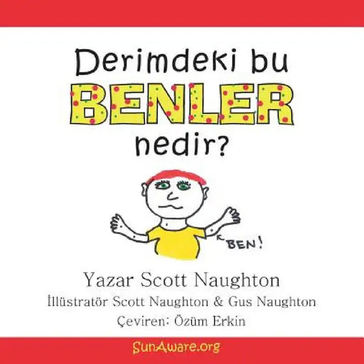 Derimdeki Bu Benler Nedir? by Scott Naughton