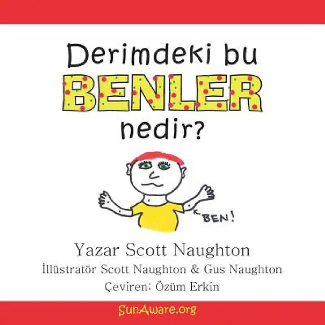 Derimdeki Bu Benler Nedir? by Scott Naughton