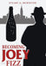 Becoming Joey Fizz by Stuart a. McKeever