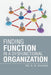 Finding Function in a Dysfunctional Organization by R. N. Givhan