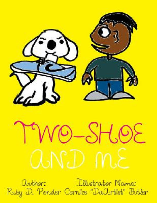 Two-Shoe and Me by Ruby D. Ponder