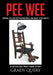 Pee Wee: Serial Killer or Homicidal Maniac a Novelized True Crime Story Volume II by Grady Query