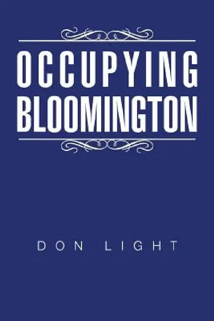 Occupying Bloomington by Don Light