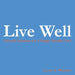 Live Well: Lifestyle Solutions for a Happy Healthy You! by Leesa A. Wheeler
