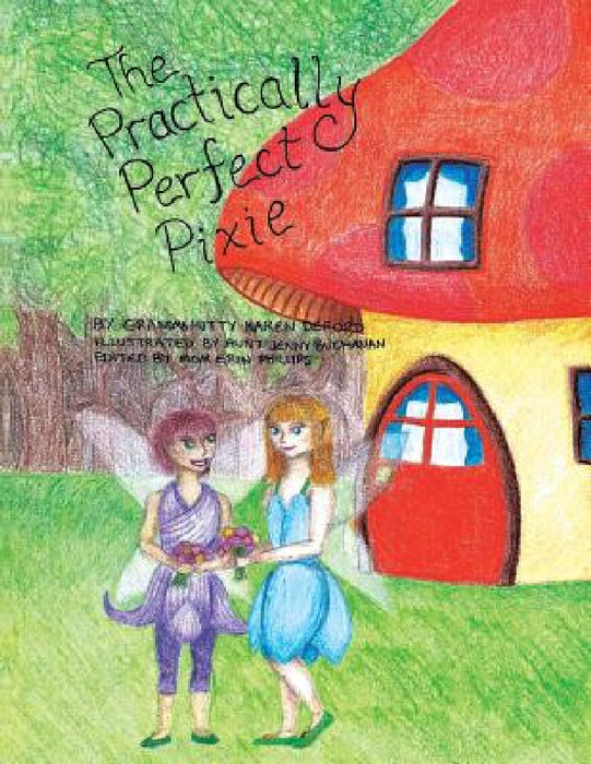 The Practically Perfect Pixie by Grandma Kitty Karen Deford