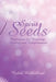 Spirit Seeds: Meditations for Harmony, Healing, and Enlightenment by Robin Milholland
