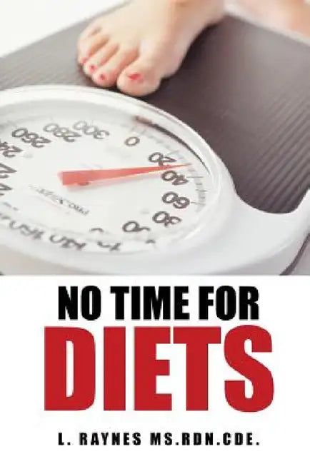 No Time for Diets by L. Raynes MS Rdn Cde