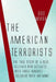 The American Terrorists: The Untold True Story of a Real Telepath by Boo Marx