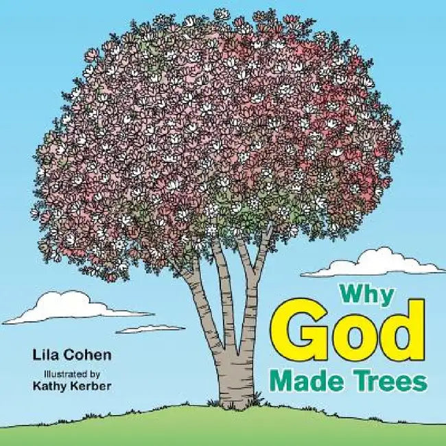 Why God Made Trees by Lila Cohen