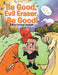 Be Good, Evil Eraser, Be Good! by Tiffany Turnbull-Kennedy