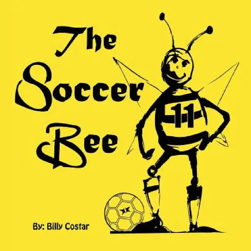 The Soccer Bee by Billy Costar