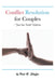 Conflict Resolution for Couples: "Just the Tools" Edition by Paul R. Shaffer