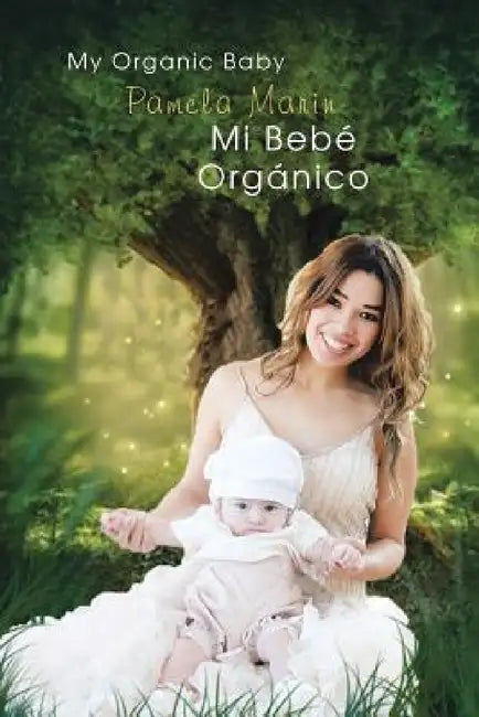 Mi Bebe Organico by Pamela Marin