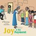 Joy Is the Payment by M. Anetta Keys
