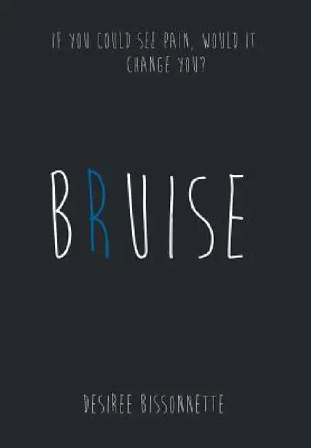 Bruise by Desiree Bissonnette