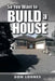 So You Want to Build a House by Don Lohnes