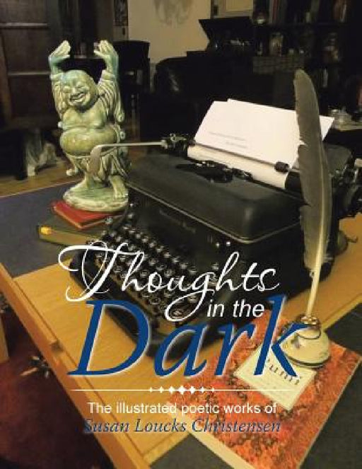 Thoughts in the Dark by Susan Christensen