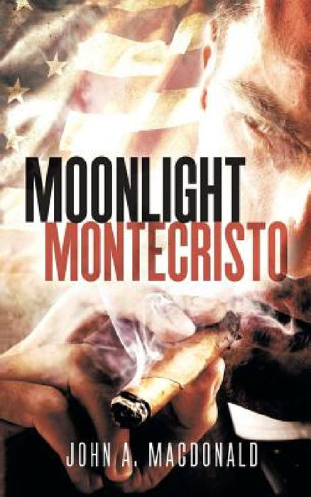Moonlight Montecristo by John A. MacDonald