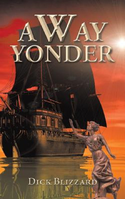 A Way Yonder by Dick Blizzard