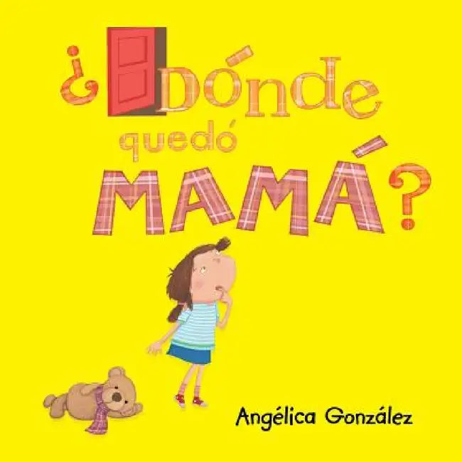 ¿Dónde quedó mamá? by Angelica González