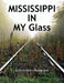 Mississippi in My Glass by Vince Havens