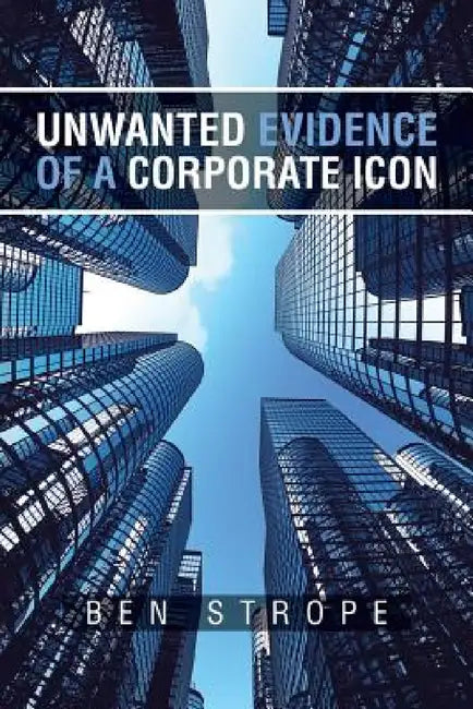 Unwanted Evidence of a Corporate Icon by Ben Strope