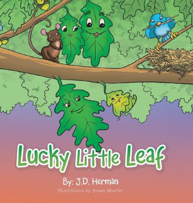 Lucky Little Leaf by J. D. Herman