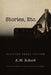 Stories, Etc.: Selected Short Fiction by E. M. Schorb