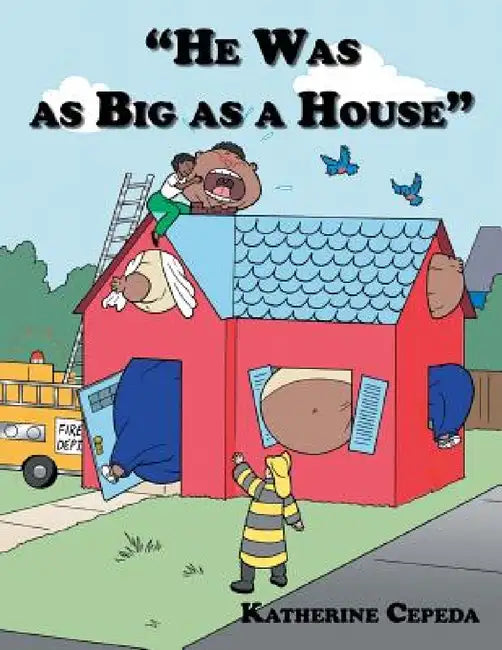 "He Was as Big as a House" by Katherine Cepeda