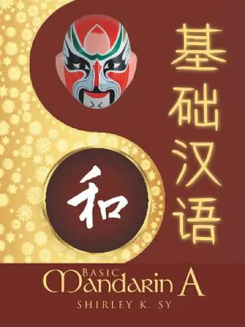Basic Mandarin A by Shirley K. Sy