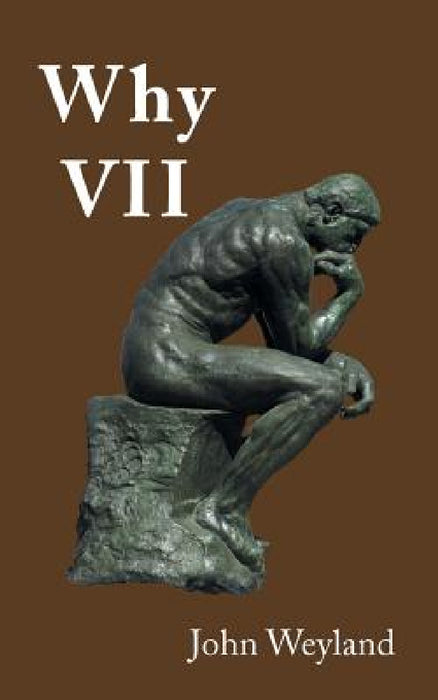 Why VII by John Weyland