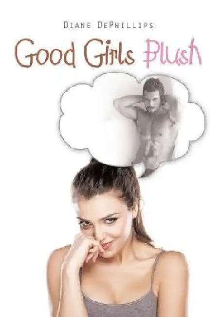 Good Girls Blush by Diane Dephillips