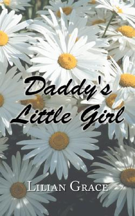Daddy's Little Girl by Lilian Grace