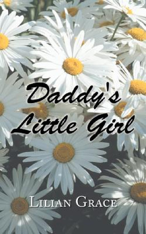 Daddy's Little Girl by Lilian Grace