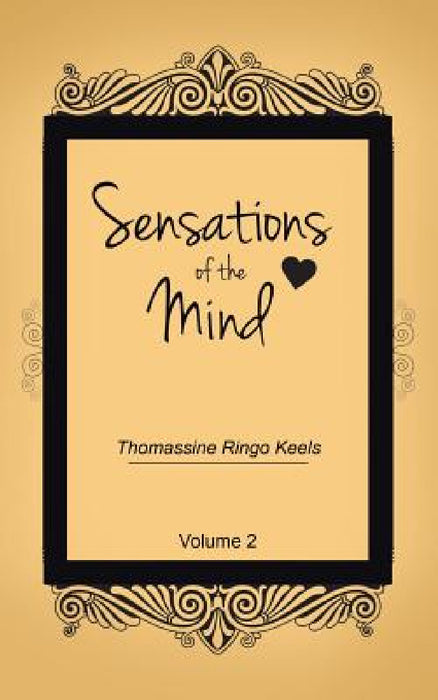 Sensations of the Mind: Volume 2 by Thomassine Ringo Keels