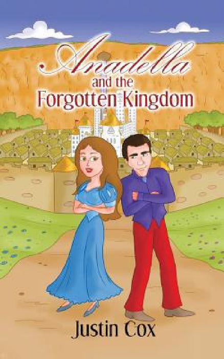 Anadella and the Forgotten Kingdom by Justin Cox