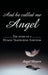 And he called me Angel: The story of a Human Trafficking Survivor by Angel Meyers