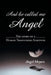 And he called me Angel: The story of a Human Trafficking Survivor by Angel Meyers