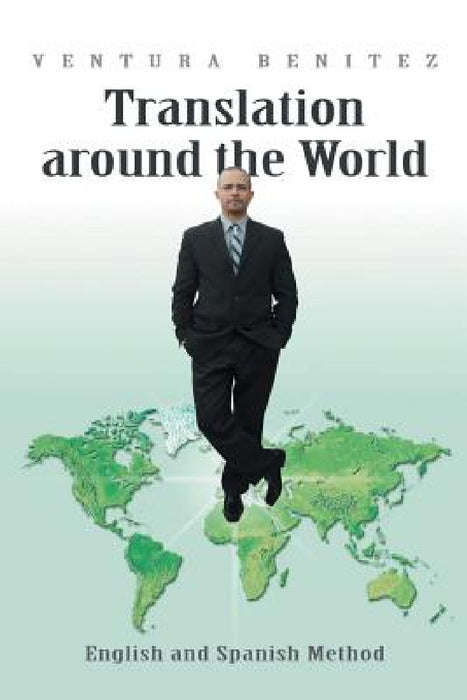 Translation Around the World: English and Spanish Method by Ventura Benitez