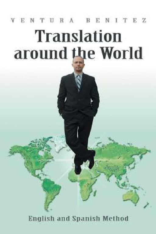 Translation Around the World: English and Spanish Method by Ventura Benitez