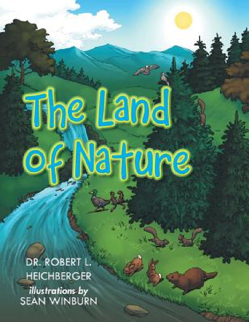 The Land of Nature by Robert L. Heichberger