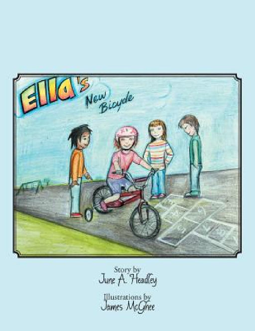 Ella's New Bicycle by June A. Headley