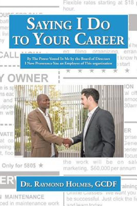 Saying I Do to Your Career by Gcdf Raymond Holmes