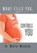 What Fills You, Controls You by Walter Masocha