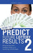 How to Predict Future Lottery Results Book 2: Know Tomorrow's Number Today on a Month-By-Month Basi by Isaac, Francis