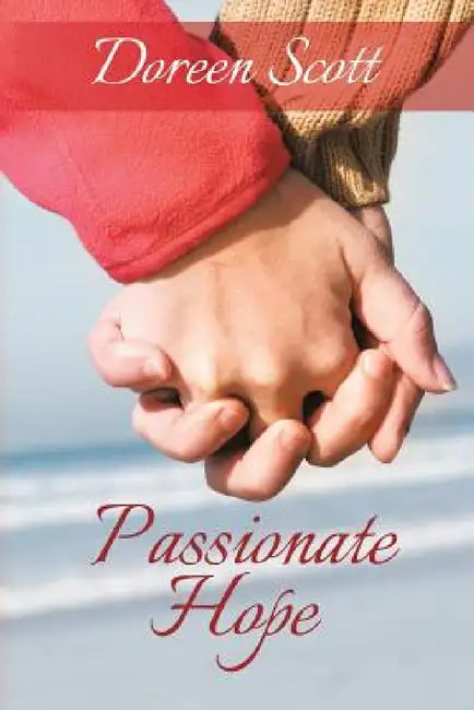 Passionate Hope by Doreen Scott