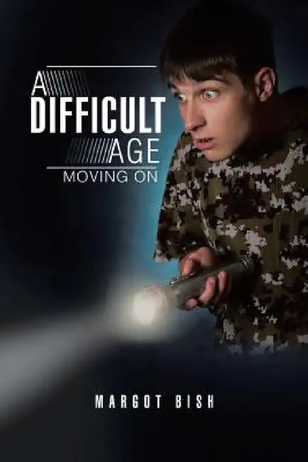 A Difficult Age: Moving on by Margot Bish