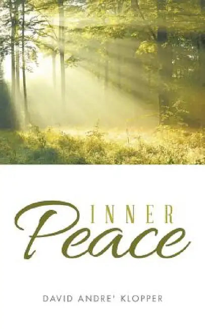 Inner Peace by David Andre Klopper